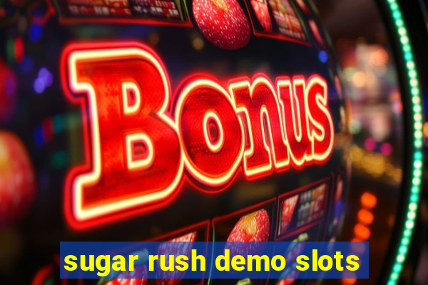 sugar rush demo slots